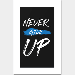 Never give up Posters and Art